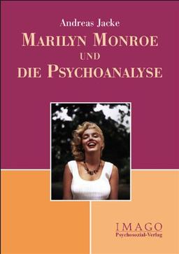 Marilyn Monroe und die Psychoanalyse