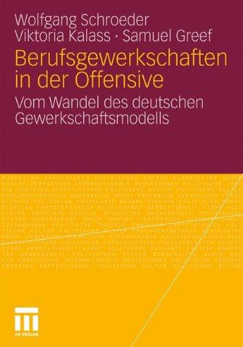 Berufsgewerkschaften in der Offensive: Vom Wandel des deutschen Gewerkschaftsmodells (German Edition)