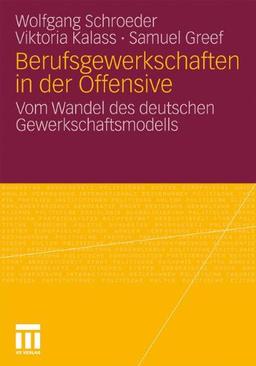 Berufsgewerkschaften in der Offensive: Vom Wandel des deutschen Gewerkschaftsmodells (German Edition)