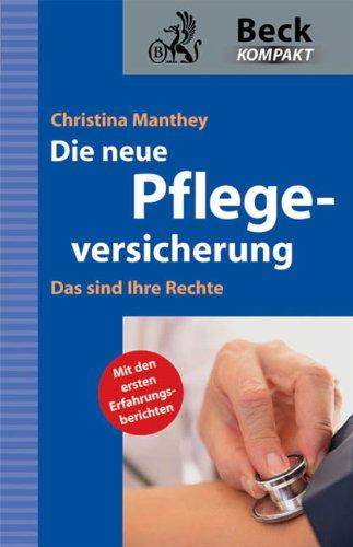 Die neue Pflegeversicherung: Das sind Ihre Rechte