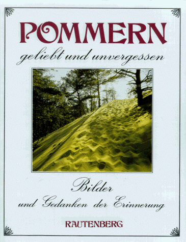 Pommern geliebt und unvergessen