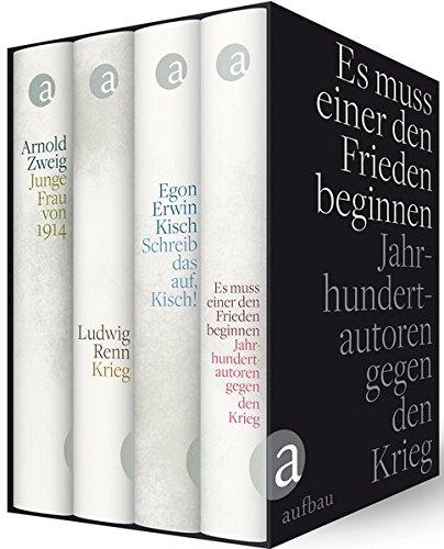 Es muss einer den Frieden beginnen (4 Bände): Jahrhundertautoren gegen den Krieg