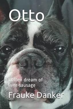 Otto: I often dream of liver sausage