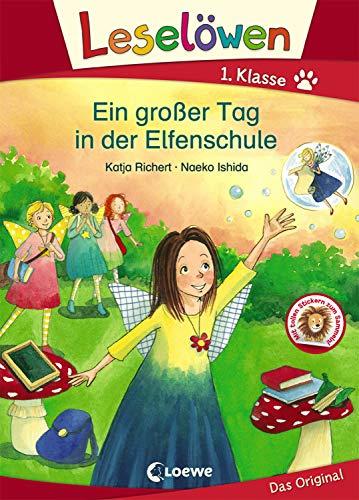 Leselöwen 1. Klasse - Ein großer Tag in der Elfenschule: Erstlesebuch Kinder ab 6 Jahre