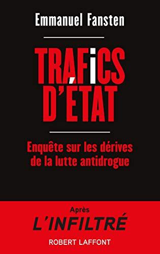 Trafics d'Etat : enquête sur les dérives de la lutte antidrogue