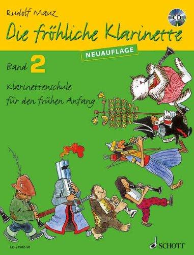 Die fröhliche Klarinette: Klarinettenschule für den frühen Anfang (Überarbeitete Neuauflage). Band 2. Klarinette. Lehrbuch mit CD.