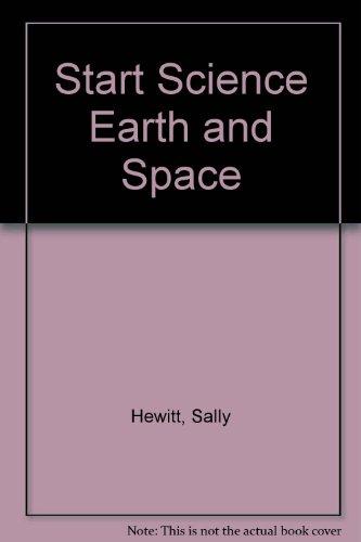 START SCIENCE EARTH AND SPACE