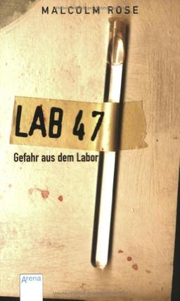 Lab 47: Gefahr aus dem Labor