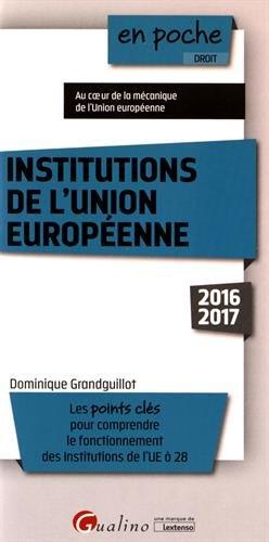 Institutions de l'Union européenne : les points clés pour comprendre le fonctionnement des institutions de l'UE à 28