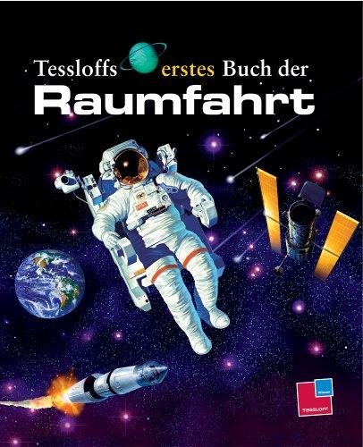 Tessloffs erstes Buch der Raumfahrt