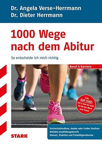 Dieter Herrmann/Angela Verse-Herrmann: 1000 Wege nach dem Abitur