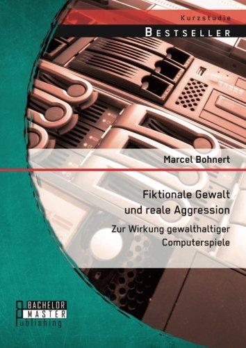 Fiktionale Gewalt und reale Aggression: Zur Wirkung gewalthaltiger Computerspiele