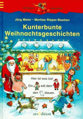 Kunterbunte Weihnachtsgeschichten. Mit Bildern lesen lernen