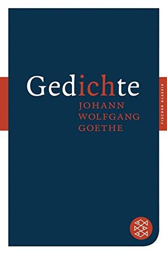 Gedichte: Nach der Ausgabe letzter Hand (Fischer Klassik)