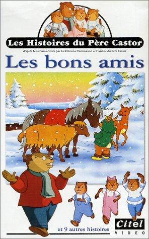 Les Histoires du Père Castor : Les Bons amis - 10 histoires [VHS]