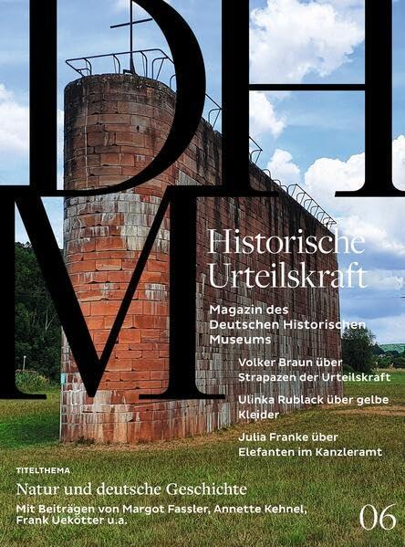 Historische Urteilskraft 06: Natur und deutsche Geschichte