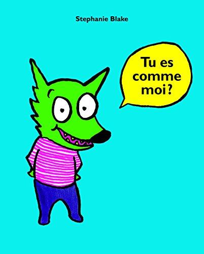 Tu es comme moi ?