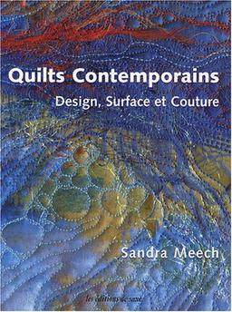 Quilts contemporains : design, surface et couture