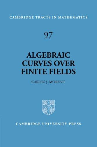 Algebraic Curves over Finite Fields (Cambridge Tracts in Mathematics, Band 97)