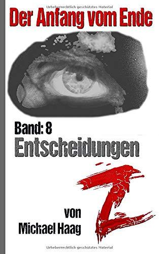 Z: Entscheidungen (Z: Der Anfang vom Ende, Band 8)