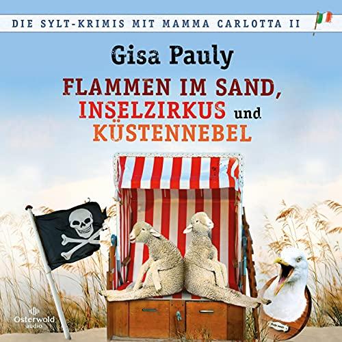 Die Sylt-Krimis mit Mamma Carlotta II (Mamma Carlotta ): Flammen im Sand, Inselzirkus, Küstennebel : 3 CDs | MP3 Band 12 und 13