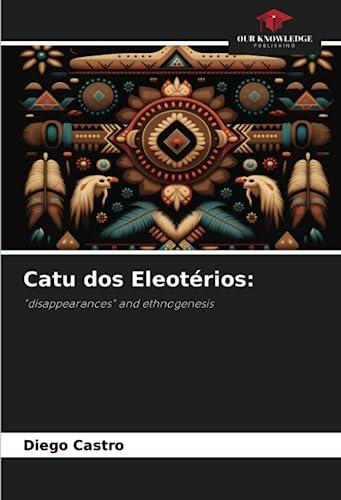 Catu dos Eleotérios:: "disappearances" and ethnogenesis