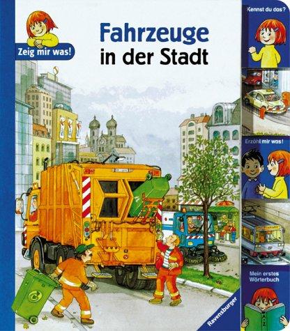 Zeig mir was!: Fahrzeuge in der Stadt