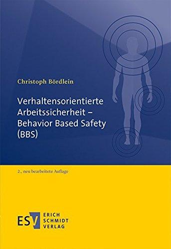 Verhaltensorientierte Arbeitssicherheit - Behavior Based Safety (BBS)