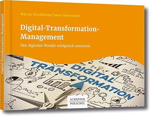 Digital-Transformation-Management: Den digitalen Wandel erfolgreich umsetzen