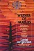 Weaver of Worlds: From Navajo Apprenticeship to Sacred Geometry and Dreams--A Woman's Journey in Tapestry