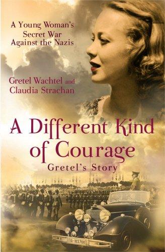 A Different Kind of Courage: Gretel's Story