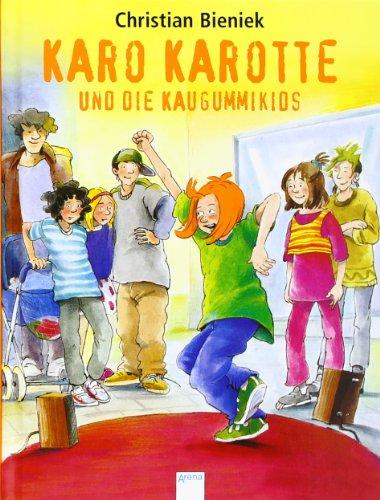 Karo Karotte und die Kaugummi-Kids