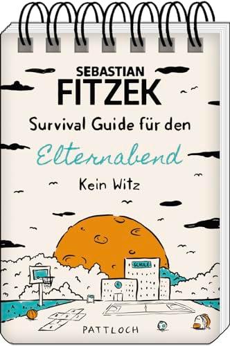 Survival Guide für den Elternabend: Kein Witz | Ungeschönte Wahrheit über Elternabende; humorvolles Geschenk für Eltern und Lehrer, von SPIEGEL-Bestsellerautor Sebastian Fitzek