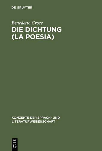 Die Dichtung (Konzepte der Sprach- und Literaturwissenschaft)