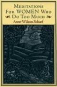 Meditations for Women Who Do Too Much - 10th Anniversary