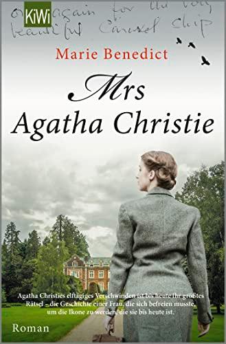 Mrs Agatha Christie: Roman | Die deutsche Übersetzung des New-York-Times-Bestsellers »The Mystery of Mrs. Christie« (Starke Frauen im Schatten der Weltgeschichte, Band 3)