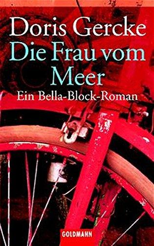 Die Frau vom Meer: Ein Bella-Block-Roman (Goldmann Allgemeine Reihe)