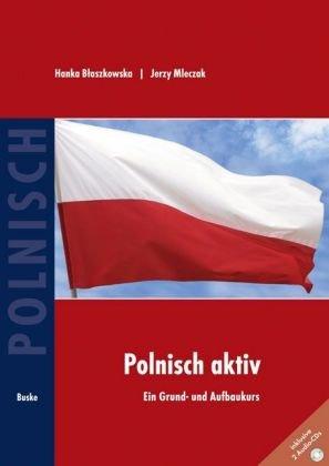 Polnisch aktiv: Ein Grund- und Aufbaukurs