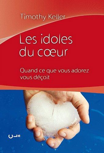 Les idoles du coeur : quand ce que vous adorez vous déçoit