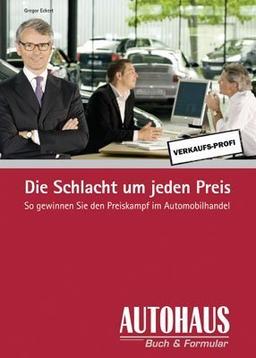 Die Schlacht um jeden Preis: So gewinnen Sie den Preiskampf im Automobilhandel