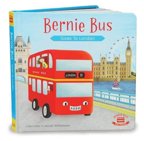 Bernie Bernie Bus: Goes to London (Bernie Bus and Friends, Band 1)