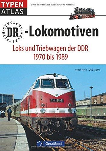 Eisenbahnen der Deutschen Reichsbahn: Typenatlas DDR Lokomotiven und Triebwagen stellt als Nachschlagewerk den Fahrzeugbestand der (D)DR vor