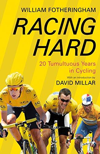 Racing Hard: 20 Tumultuous Years in Cycling