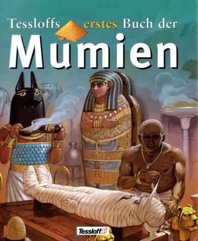 Tessloffs erstes Buch der Mumien