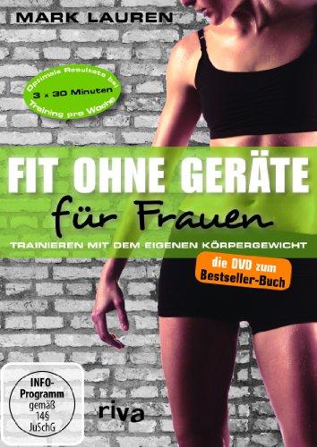 Mark Lauren - Fit ohne Geräte für Frauen - Trainieren mit dem eigenen Körpergewicht