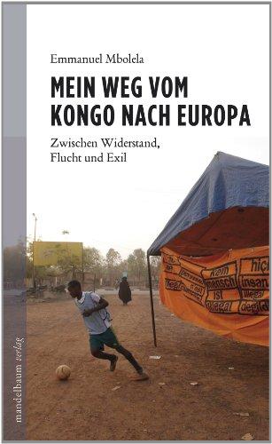 Mein Weg vom Kongo nach Europa: Zwischen Widerstand, Flucht und Exil