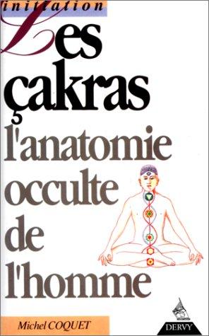 Les Çakras : L'anatomie occulte de l'homme (Initiation)