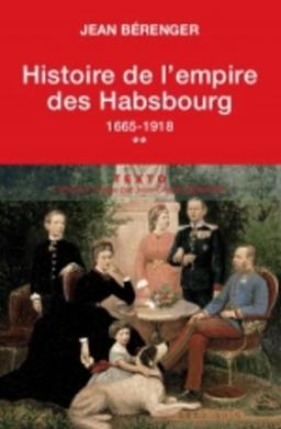 Histoire de l'empire des Habsbourg. Vol. 2. 1665-1918