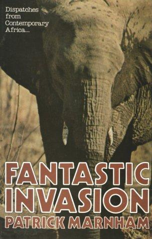 Fantastic Invasion: Dispatches from Africa: Dispatches from Contemporary Africa