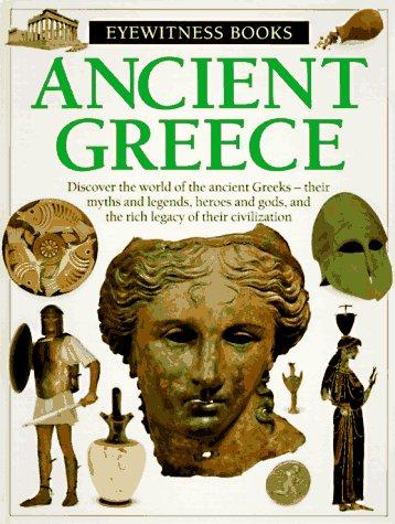 Ancient Greece (Eyewitness Books, No 37)